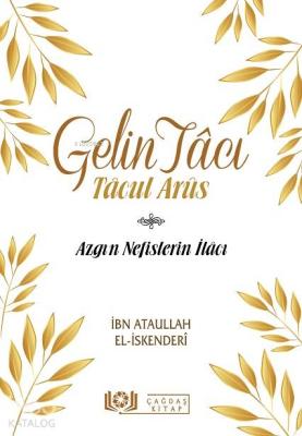 Gelin Tâcı - Tâcul Arûs İbn Atâullah el-İskenderî