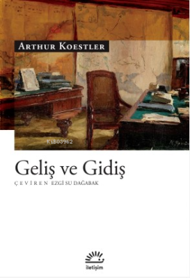 Geliş ve Gidiş Arthur Koestler