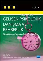 Gelişen Psikolojik Danışma ve Rehberlik III; Meslekleşme Sürecindeki İ