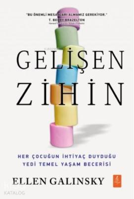 Gelişen Zihin - Mind İn The Making; Her Çocuğun İhtiyaç Duyduğu Yedi T