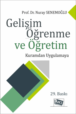 Gelişim Öğrenme ve Öğretim Nuray Senemoğlu