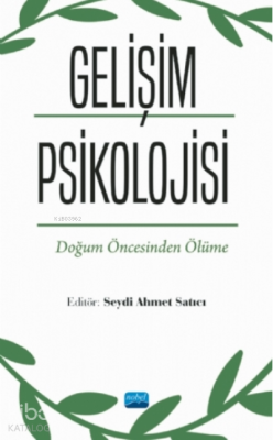 Gelişim Psikolojisi - Doğum Öncesinden Ölüme Seydi Ahmet Satıcı