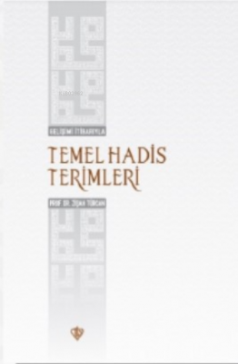 Gelişimi İtibarıyla Temel Hadis Terimleri Zişan Türcan