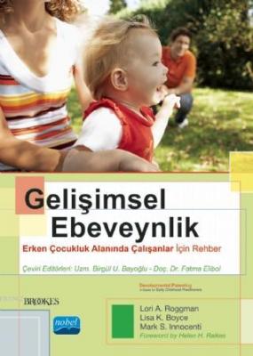 Gelişimsel Ebeveynlik - Erken Çocukluk Alanında Çalışanlar İçin Rehber