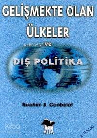 Gelişmekte Olan Ülkeler ve Dış Politika İbrahim S. Canbolat