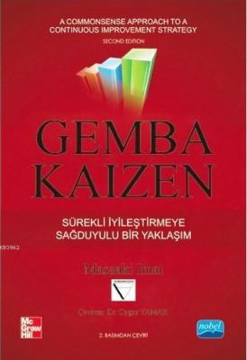 Gemba Kaizen (Ciltli); Sürekli İyileştirmeye Sağduyulu bir Yaklaşım Mc