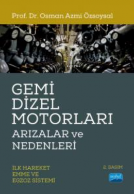 Gemi Dizel Motorları Arızalar ve Nedenleri (İlk Hareket, Emme ve Egzoz