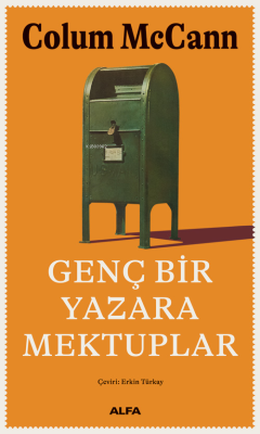 Genç Bir Yazara Mektuplar Colum Mccann