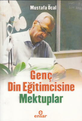 Genç Din Eğitimcisine Mektuplar Mustafa Öcal