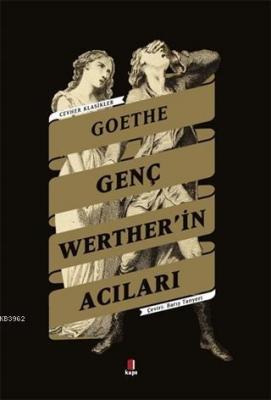 Genç Werther'in Acıları Johann Wolfgang Von Goethe