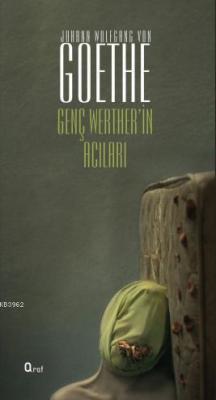 Genç Wertherin Acıları Johann Wolfgang Von Goethe