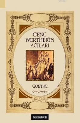 Genç Werther'in Acıları Fyodor Mihayloviç Dostoyevski