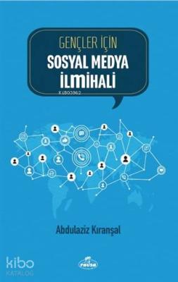 Gençler İçin Sosyal Medya İlmihali Abdülaziz Kıranşal