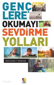 Gençlere Okumayı Sevdirme Yolları Mehmet İmrak