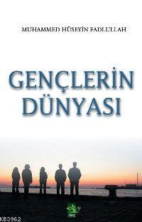 Gençlerin Dünyası Muhammed Hüseyin Fadlallah