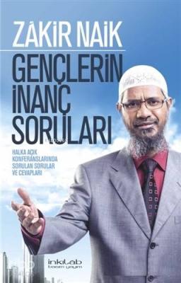 Gençlerin İnanç Soruları Zakir Naik