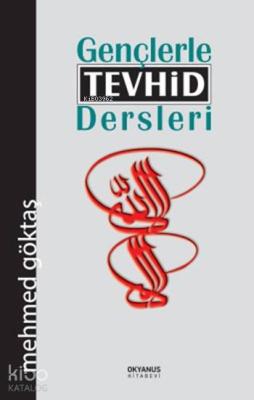 Gençlerle Tevhid Dersleri Mehmed Göktaş