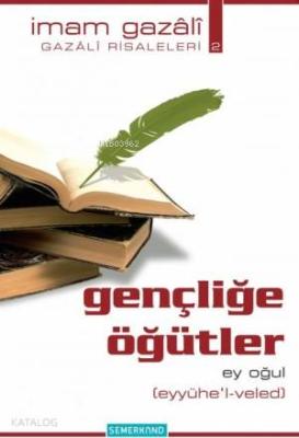 Gençliğe Öğütler 2 İmam-ı Gazali