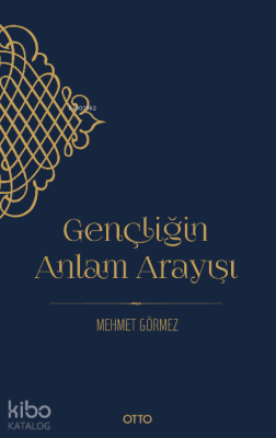 Gençliğin Anlam Arayışı Mehmet Görmez