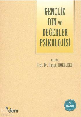 Gençlik Din ve Değerler Psikolojisi Hayati Hökelekli