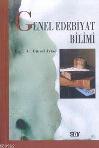 Genel Edebiyat Bilimi Gürsel Aytaç