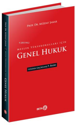 Genel Hukuk (Meslek Yüksekokulları için) Müjdat Şakar