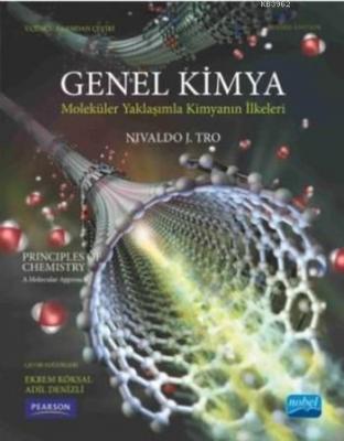 Genel Kimya; Moleküler Bir Yaklaşımla Kimyanın İlkeleri Nivaldo J. Tro