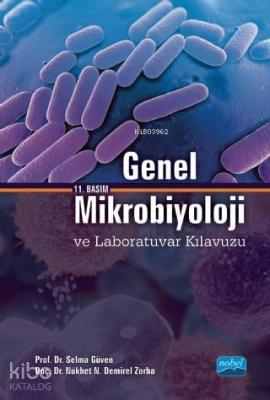 Genel Mikrobiyoloji ve Laboratuvar Kılavuzu Selma Güven