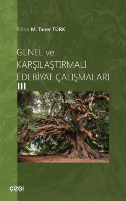 Genel ve Karşılaştırmalı Edebiyat Çalışmaları 3 M. Taner Türk