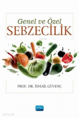 Genel ve Özel Sebzecilik İsmail Güvenç