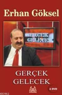 Gerçek Gelecek Erhan Göksel