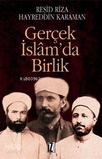 Gerçek İslâm'da Birlik Hayreddin Karaman