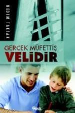 Gerçek Müfettiş Velidir Nedim Taktak