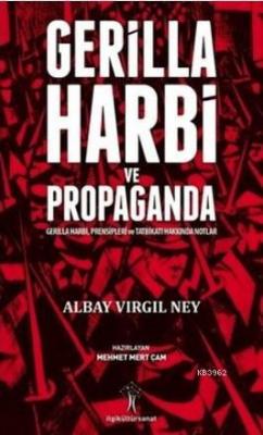 Gerilla Harbi ve Propaganda Gerilla Harbi, Presipleri ve Tatbikatı Hak