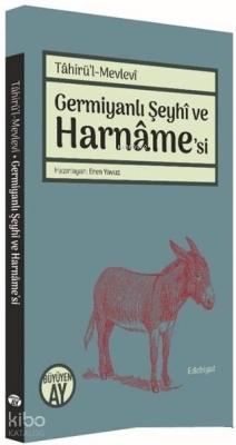 Germiyanlı Şeyhi ve Harname'si Tahirül-Mevlevi