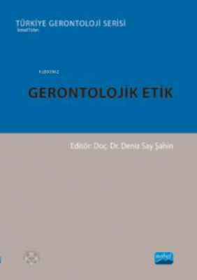 Gerontolojik Etik Deniz Say Şahin