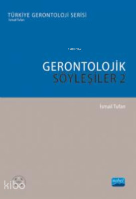 Gerontolojik Söyleşiler - 2 İsmail Tufan