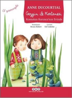 Gezgin ile Kartanesi Komutan Karınca'nın Evinde; El Yazısıyla Anne Duc