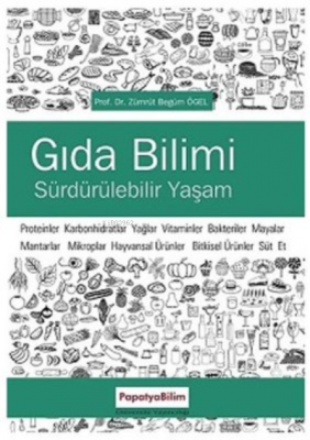 Gıda Bilimine Giriş ve Sürdürülebilir Yaşam Zümrüt Begüm Ögel