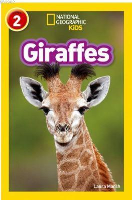 Giraffes (Readers 2); National Geographic Kids Laura Marsh