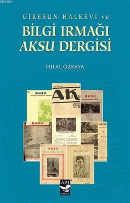 Giresun Halkevi ve Bilgi Irmağı Aksu Dergisi Hilal Özkaya