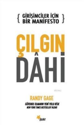 Girişimciler İçin Bir Manifesto Çılgın Dahi Randy Gage