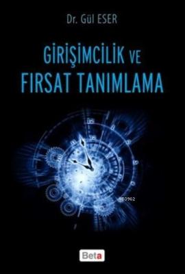 Girişimcilik Ve Fırsat Tanımlama Gül Eser