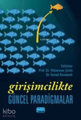 Girişimcilikte Güncel Paradigmalar Münevver Çetin