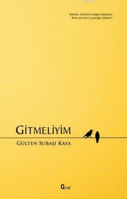 Gitmeliyim Gülten Subaşı Kaya