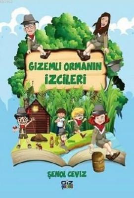 Gizemli Orman İzcileri Şenol Ceviz