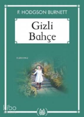 Gizli Bahçe Frances Hodgson Burnett