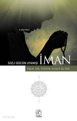 Gizli Gücün Uyanışı - İman Tevfik Yusuf El-Vai