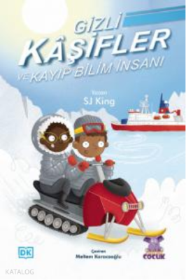 Gizli Kâşifler ve Kayıp Bilim İnsanı ;The Secret Explorers and the Mis