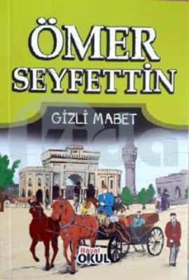 Gizli Mabet Ömer Seyfettin